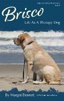 Brisco, Life As A Therapy Dog - Margot Bennett - cover