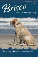 Brisco, Life As A Therapy Dog - Margot Bennett - cover