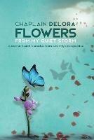 Flowers From My Quiet Storm - Chaplain Delora - cover