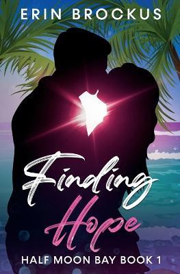 Finding Hope: Half Moon Bay Book 1 - Erin Brockus - cover