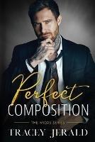 Perfect Composition: A Small Town Rockstar Romance - Tracey Jerald - cover