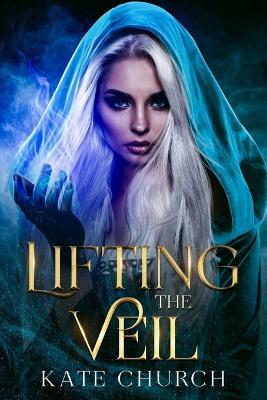 Lifting the Veil - Kate Church - cover