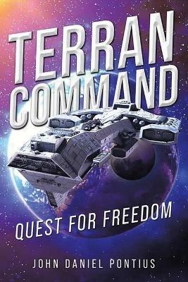 Terran Command: Quest for Freedom - John Daniel Pontius - cover