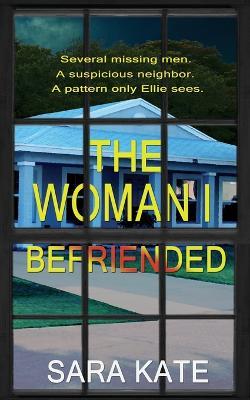 The Woman I Befriended - Sara Kate - cover