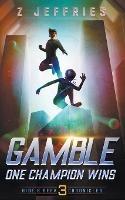 Gamble: One Champion Wins - Z Jeffries - cover