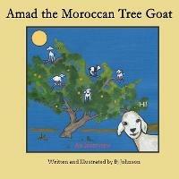Amad the Moroccan Tree Goat - Barbara Johnson - cover