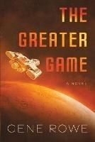 The Greater Game - Rowe - cover