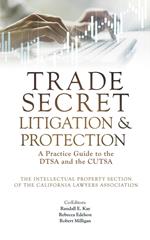 Trade Secret Litigation and Protection: A Practice Guide to the DTSA and the CUTSA