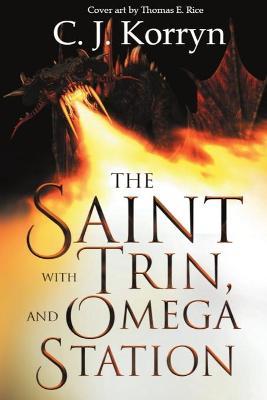 The Saint with Trin and Omega Station - C J Korryn - cover