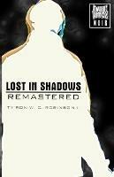Lost in Shadows: Remastered - Ty'ron W C Robinson - cover