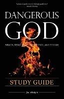 Dangerous God Study GUide - Jim Albright - cover