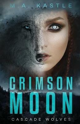 Crimson Moon - M a Kastle - cover