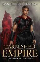 Tarnished Empire - Danielle L Jensen - cover