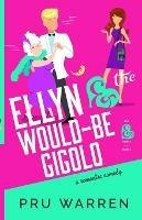 Ellyn & the Would-Be Gigolo - Pru Warren - cover