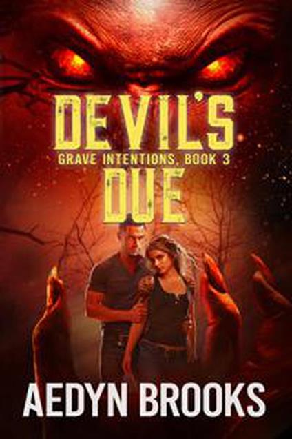 Devil's Due, Grave Intentions, Book 3