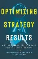 Optimizing Strategy for Results: A Structured Approach to Make Your Business Come Alive - Ron Price,Timothy Mwololo Waema Bsc Phd,Evans Baiya - cover