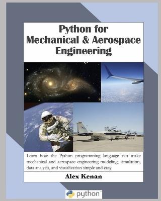 Python for Mechanical and Aerospace Engineering - Alex Kenan - cover