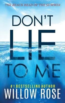 Don't Lie to Me - Willow Rose - cover