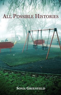 All Possible Histories - Sonia Greenfield - cover