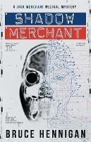 Shadow Merchant - Bruce Hennigan - cover