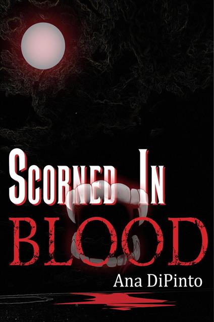 Scorned in Blood
