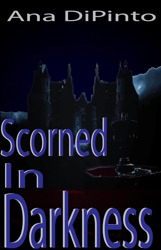 Scorned In Darkness