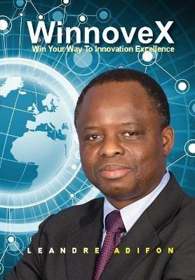 WinnoveX: Win Your Way To Innovation Excellence - Leandre Adifon - cover