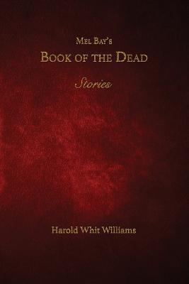 Mel Bay's Book of the Dead - Harold Whit Williams - cover