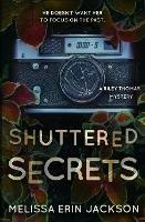 Shuttered Secrets - Melissa Erin Jackson - cover