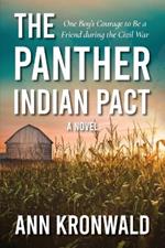 The Panther Indian Pact: One Boy's Courage to Be a Friend during the Civil War