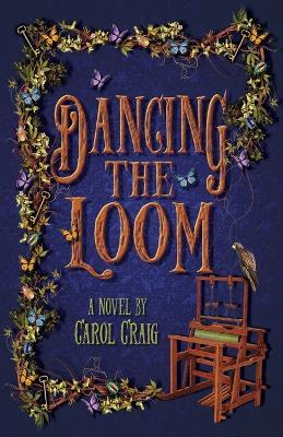 Dancing the Loom - Carol Craig - cover