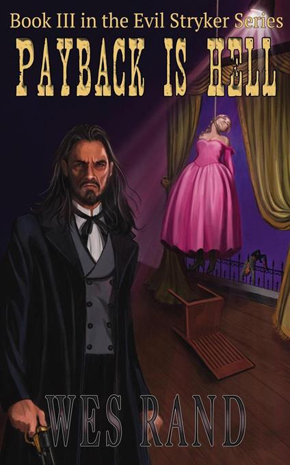 Payback is Hell: Book III in the Evil Stryker Series
