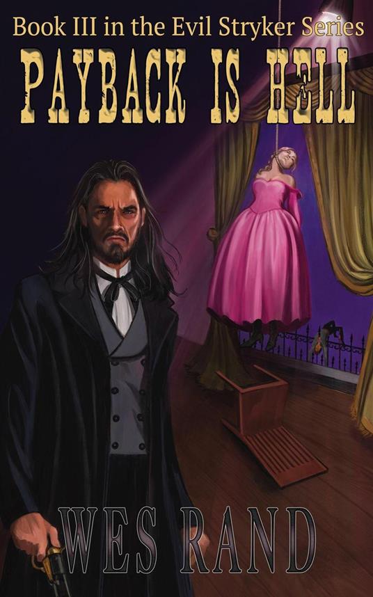 Payback is Hell: Book III in the Evil Stryker Series