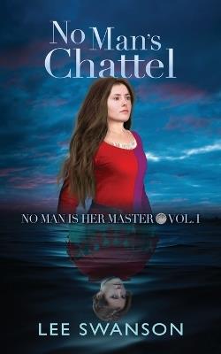 No Man's Chattel - Lee Swanson - cover