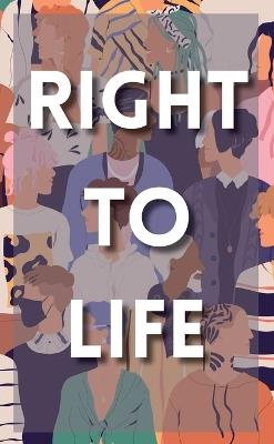 Right to Life: A Human Rights Anthology - cover