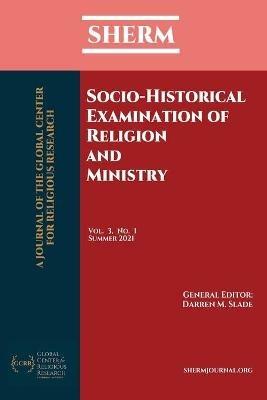Socio-Historical Examination of Religion and Ministry: SHERM Vol. 3, No. 1 - cover