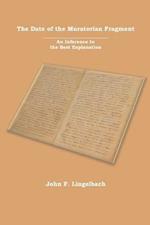 The Date of the Muratorian Fragment: An Inference to the Best Explanation