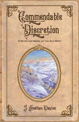 Commendable Discretion - Juliana Hoolihan Clayton - cover