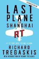 Last Plane to Shanghai - Richard Tregaskis - cover