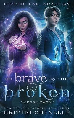 The Brave and the Broken - Brittni Chenelle - cover