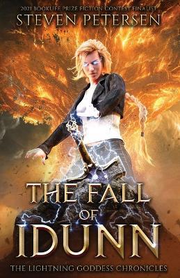 The Fall of Idunn: The Lightning Goddess Chronicles - Steven Petersen - cover