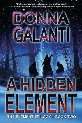 A Hidden Element: A Paranormal Suspense Novel (The Element Trilogy Book 2) - Donna Galanti - cover