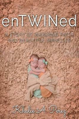 enTWINed - Khalie Perez - cover