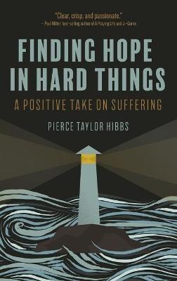Finding Hope in Hard Things - Pierce Taylor Hibbs - cover