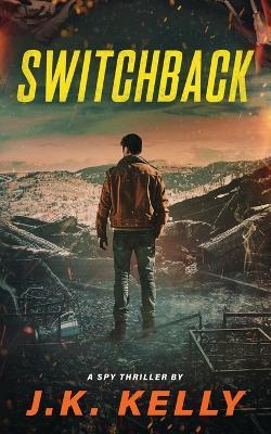 Switchback - J K Kelly - cover