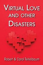 Virtual Love and other Disasters