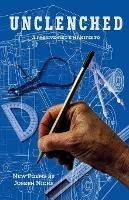 Unclenched: a passive fist's manifesto - Joseph Nicks - cover