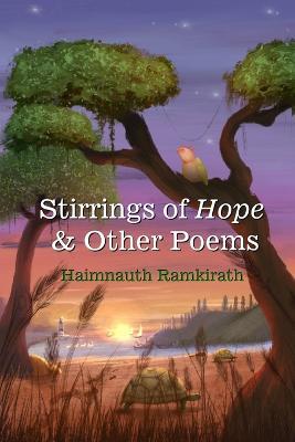 Stirrings of Hope & Other Poems - Haimnauth Ramkirath - cover