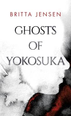 Ghosts of Yokosuka - Britta Jensen - cover
