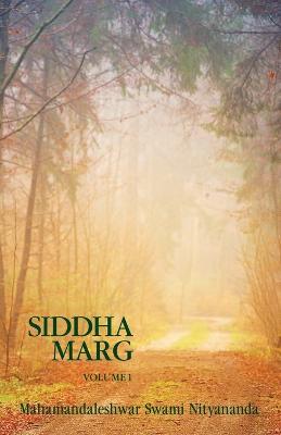Siddha Marg Volume 1 - Swami Nityananda - cover